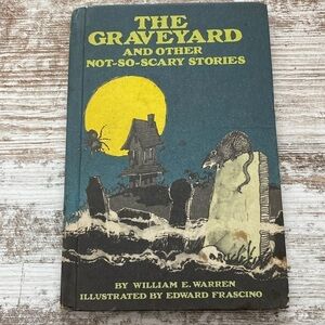 The Graveyard And Other Not So Scary Stories by William E. Warren Hardcover 1984